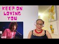 REO Speedwagon - Keep on Loving You (Video Version) | REACTION