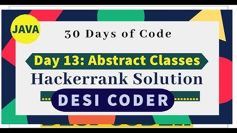 Day 13: Abstract Classes|OOPS |HackerRank 30 days of code |programming tutorials|Solution|Java|hindi