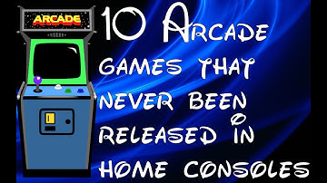 10 Arcade games that never been released in home consoles