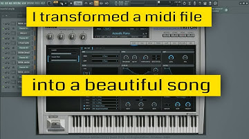 I transformed a midi file into a beautiful song