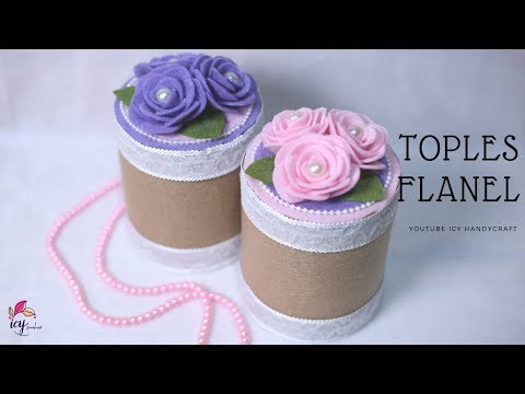 Cara Membuat Tempat Permen Dari Kain Flanel Tutorial Menghias Toples Dengan Kain Flanel By Icy