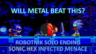 THIS IS NOT GOING GOOD! | ROBOTNIK SOLO ENDING | Sonic.HEX Infected Menace
