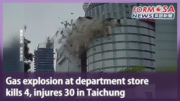Gas explosion at department store kills 4, injures 30 in Taichung｜Taiwan News