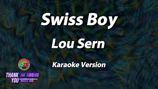 Swiss Boy - Lou Sern ( Karaoke Version )