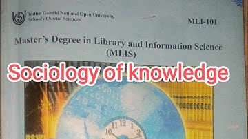 sociology of knowledge mli 101 unit 4 block 1