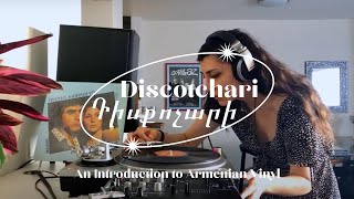 Discotchari Presents: An Introduction to Armenian Vinyl