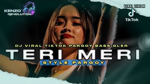 DJ TERI MERI VIRAL TIKTOK • STYLE PARGOY BASS GLEER •  2025