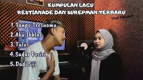 Kumpulan Lagu Akustik Terbaik 2023 || Duet Viral Restianade feat Surepman || Viral Tiktok!!!