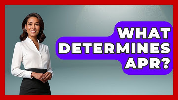 What Determines APR? - Ask Your Bank Teller