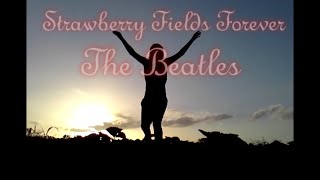 Strawberry Fields Forever Cover - The Beatles - In a strawberry field!