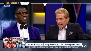 Skip & Shannon React Patriots Def. Chiefs 37-31 Ot Brady 348 Yds, Td, 2 Int Undisputed