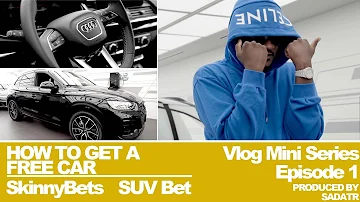 How to get a FREE car | 2022 Audi Q5 SUV BET - SkinnyBets Vlog Mini Series [Episode 1]