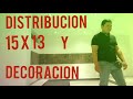 DISTRIBUCION DE UN DEPARTAMENTO 15 X 13 Y DECORACION