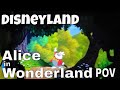 Alice In Wonderland Ride - Disneyland, California 2021 FULL POV VIDEO
