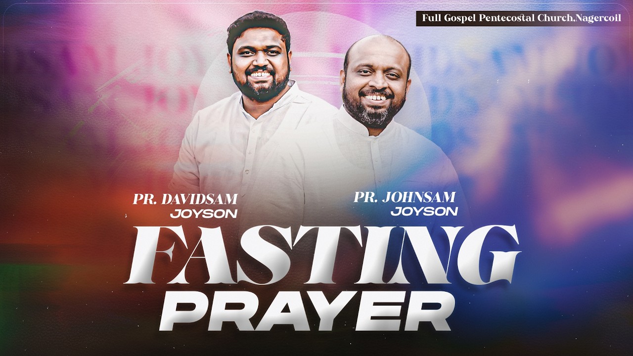 FASTING PRAYER (06-03-2026)​​ | PR.JOHNSAM JOYSON | PR.DAVIDSAM JOYSON | FGPC NAGERCOIL