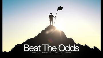 Beat The Odds - Motivational Video