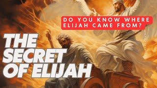 THE SECRET OF ELIJAH CHRISTIANS NEED TO KNOW