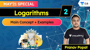 L2 :  Logarithms | Main Concept + Examples | May