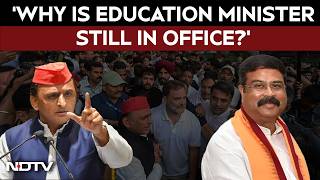 NEET Protest | Akhilesh Yadav Questions Govt Over Retention Of Education Minister