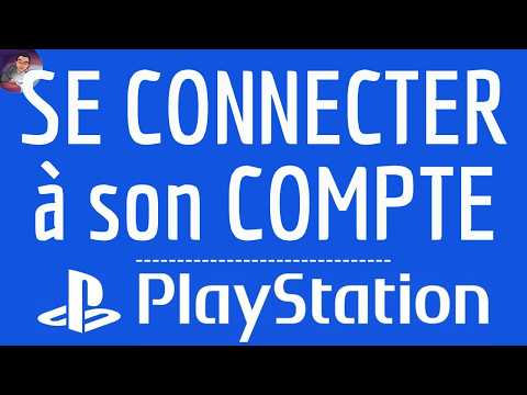 Connexion PLAYSTATION ( PS ), comment se CONNECTER à mon compte Playstation ( app ou web en ligne )