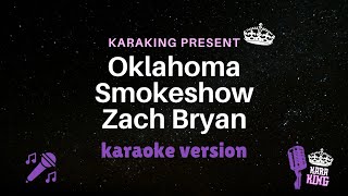 Zach Bryan - Oklahoma Smokeshow (Karaoke Version) | Instrumental + Lyrics | Original Key