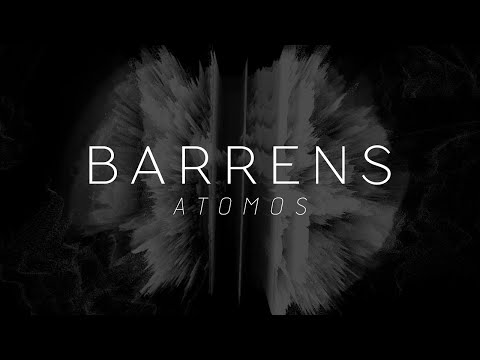 Barrens - Atomos (Official Video)