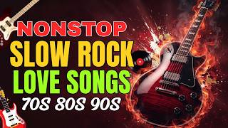 Slow Rock 70's 80's 90's 💕 Beautiful Love Ballads That Touch the Soul | Vol.243