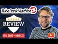 Tube Rank Machine Review 2.0 - FULL DEMO and WALKTHROUGH