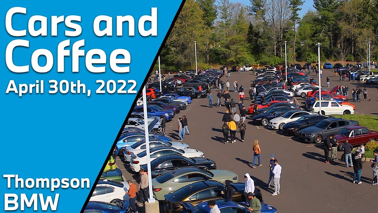 Cars and Coffee, April 2022 | Thompson BMW - YouTube
