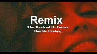 The Weeknd ft. Future - Double Fantasy (Nick Lamprakis Remix)