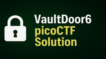 picoCTF VaultDoor6 Walkthrough | Reverse Engineering Challenge