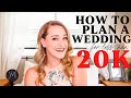 How to Plan a Wedding for LESS than 20k?!