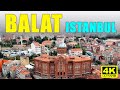 ISTANBUL WALKING TOUR 🇹🇷 BALAT IN GOLDEN HORN TURKEY 2021 4K