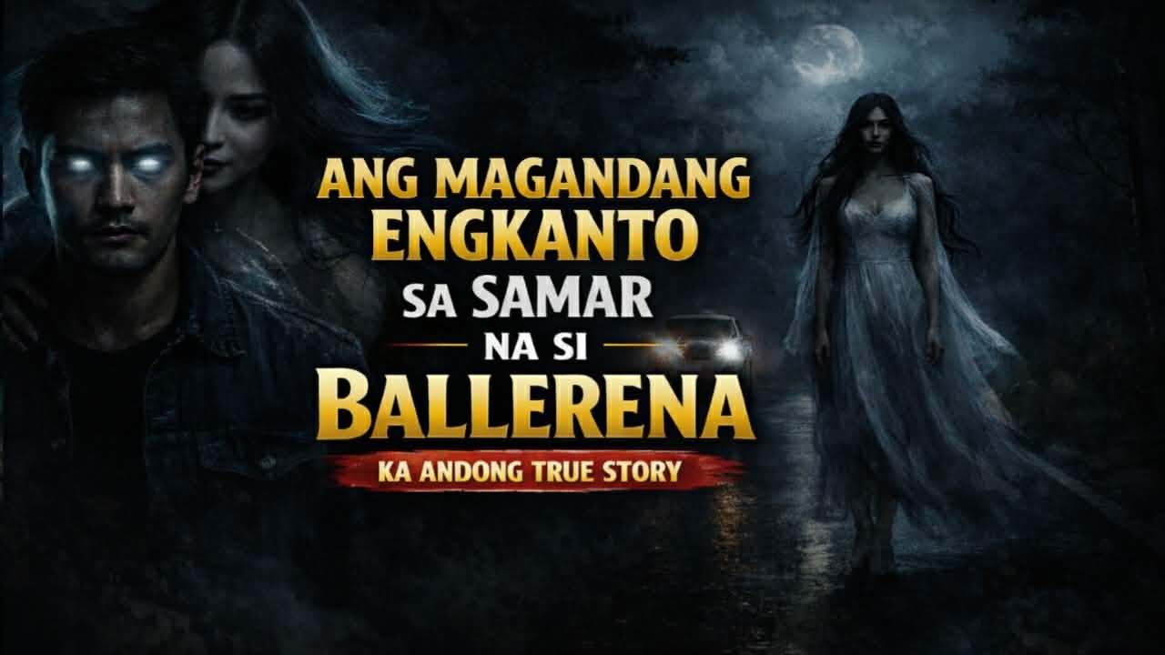 ISANG MAGANDANG ENGKANTO SA SAMAR NA SI BALLERENA | KA ANDONG TRUE STORY