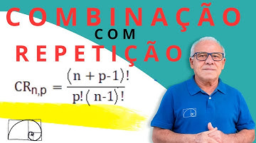 ANÁLISE Combinatória - COMBINAÇÃO com Repetição