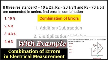 Combination of Errors in Measurement ।। Relative Error ।। Limiting Error