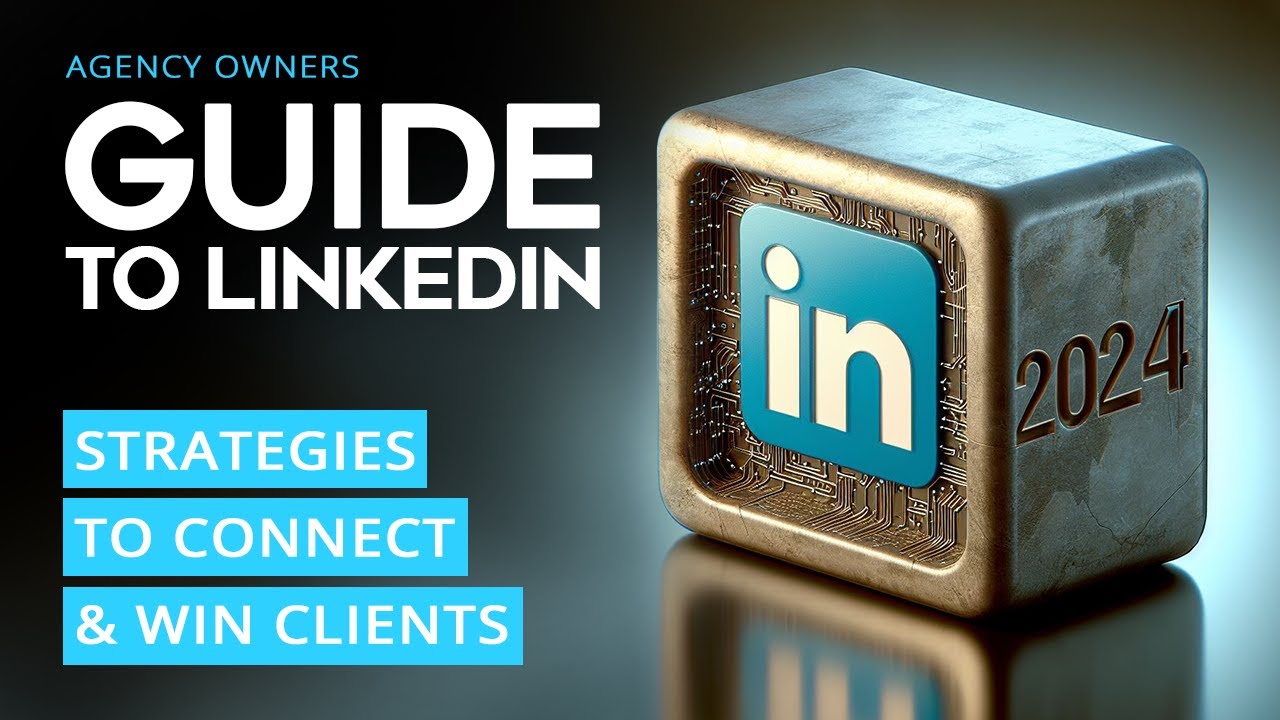 How To Use LinkedIn To Get Clients in 2024 (for Agency Owners) - YouTube