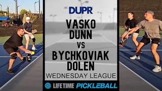 3.5+ Life Time DUPR Pickleball League -Vasko/Dunn v Bychkoviak/Dolen