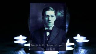 Out of Hell — Tribute to H​. ​P. Lovecraft: part 1 (2019)