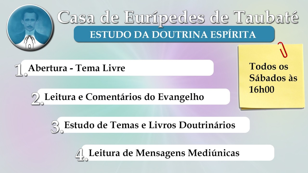 Estudo da Doutrina Espírita - Todos os sábados às 16h00, na Casa de Eurípedes - Taubaté-SP