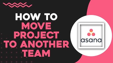 How To Move Project To Another Team On Asana (Quick Tutorial)