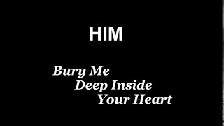 HIM - Bury me Deep inside Your Heart (karaoke - instrumental+lyrics)