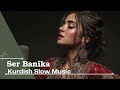 SER BANIKA - Kurdish Trap Remix l Kürtce Trap Muzik 2026
