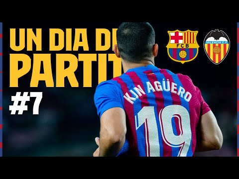 THE KUN AGÜERO DEBUTS IN BARÇA 3-1 VALENCIA 🔵🔴😤 | UN DIA DE PARTIT (EPISODE 7)