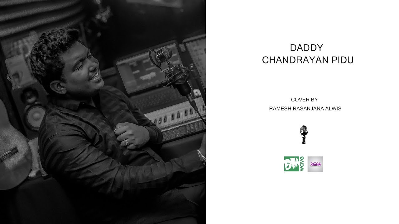 DADDY - CHANDRAYAN PIDU - COVER BY RAMESH RASANJANA ALWIS