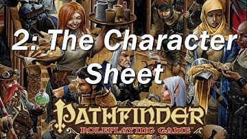 PATHFINDER Roleplaying Game, RPG Character Creation Ep  2 | The Character Sheet