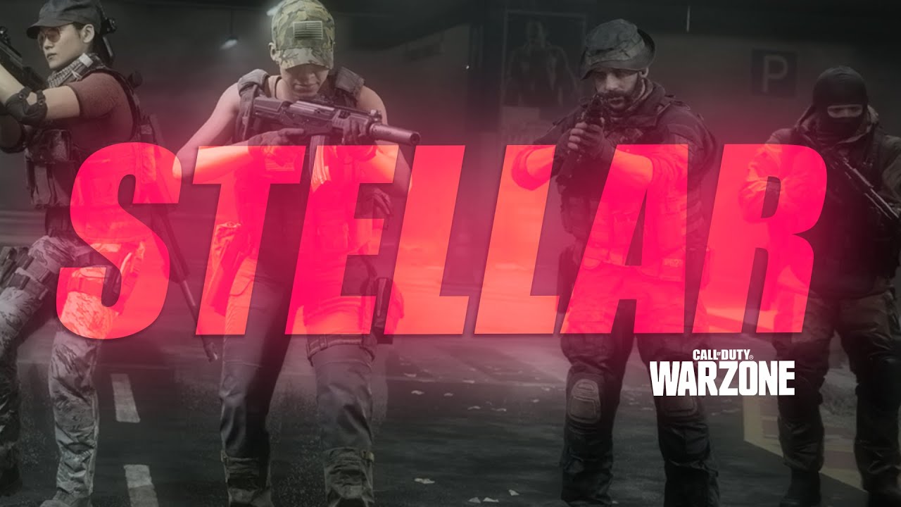 STELLAR | COD MW Warzone