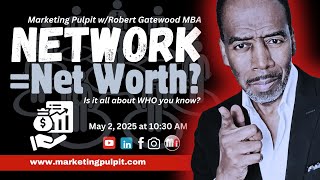 Does Your "Network" Determine Your "Net Worth?"