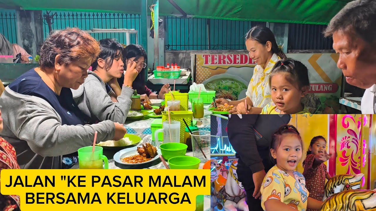PULANG DARI SINGKAWANG LANJUT KE PASAR MALAM DAN MAKAN BERSAMA