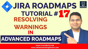 Jira Roadmaps Tutorial #17 - Resolving Warnings in Advanced Roadmaps